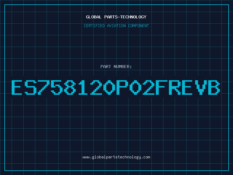 Aviation Part ES758120P02FREVB
