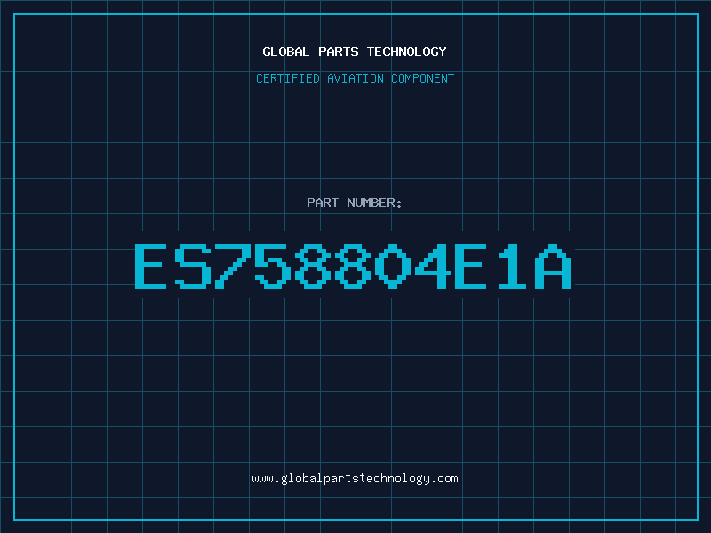 Aviation Part ES758804E1A