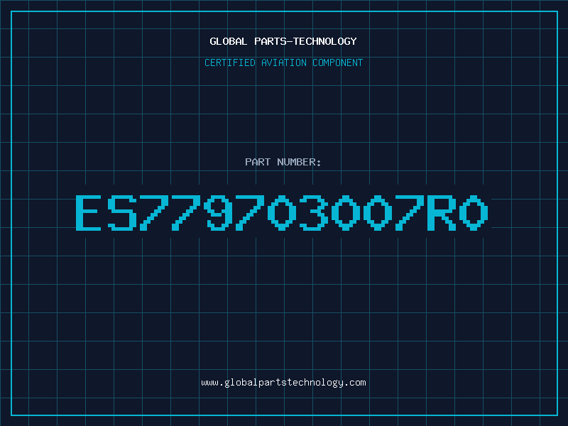 Aviation Part ES779703007R0