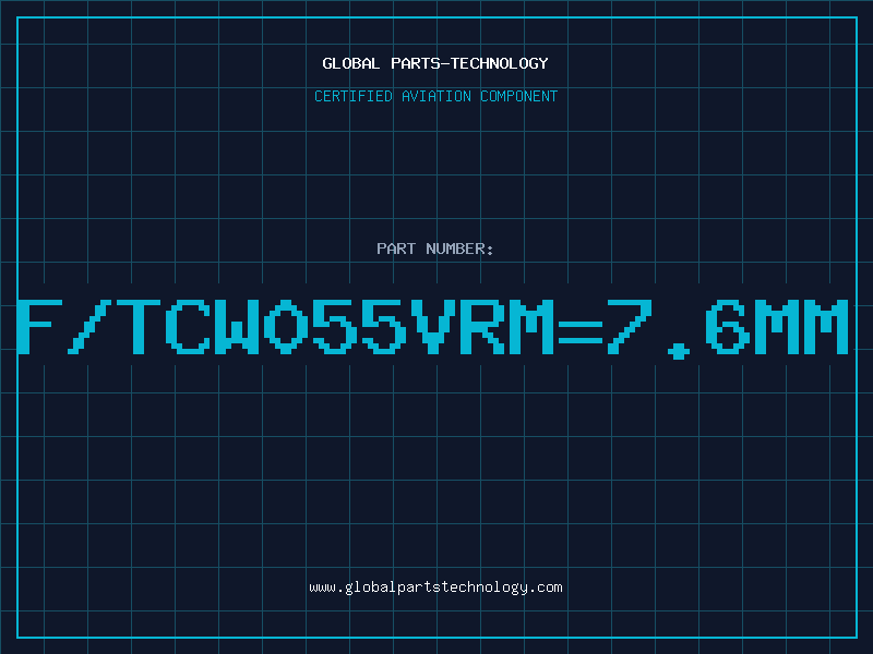 Aviation Part F/TCW055VRM=7.6mm