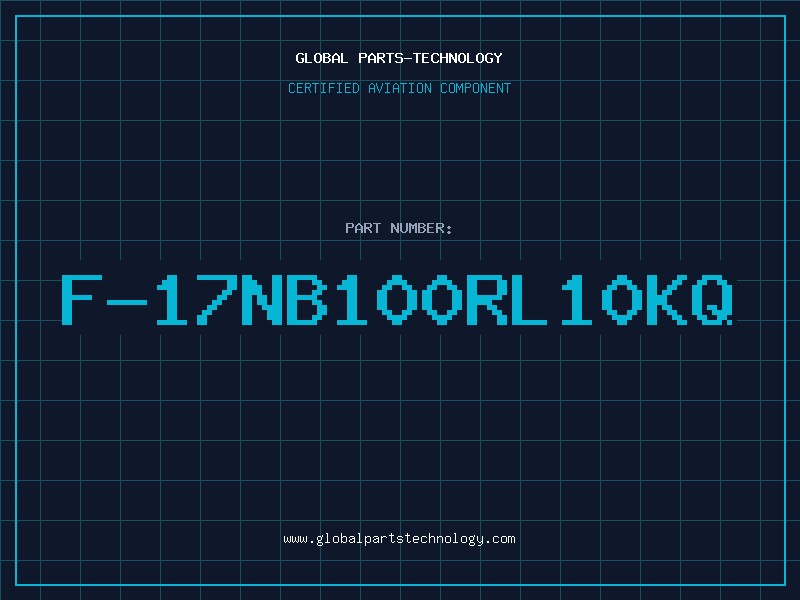 Aviation Part F-17NB100RL10KQ