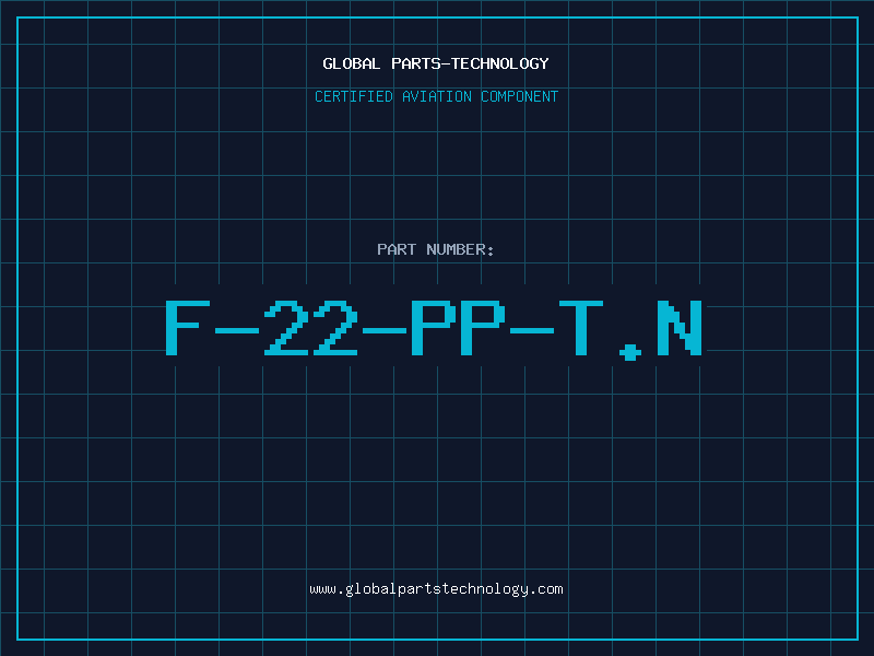 Aviation Part F-22-PP-T.N