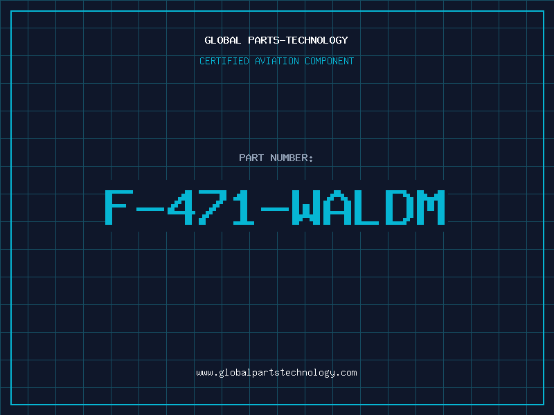 Aviation Part F-471-WALDM