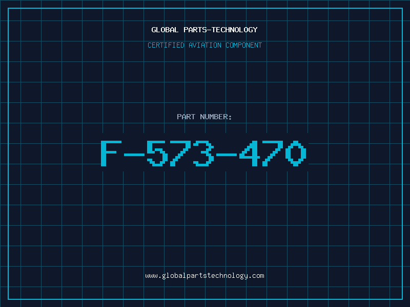 Aviation Part F-573-470