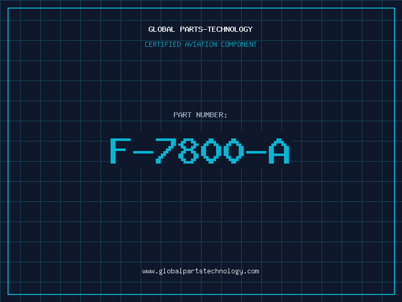 Aviation Part F-7800-A
