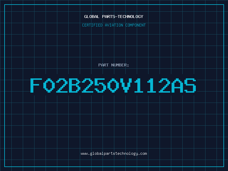 Aviation Part F02B250V112AS