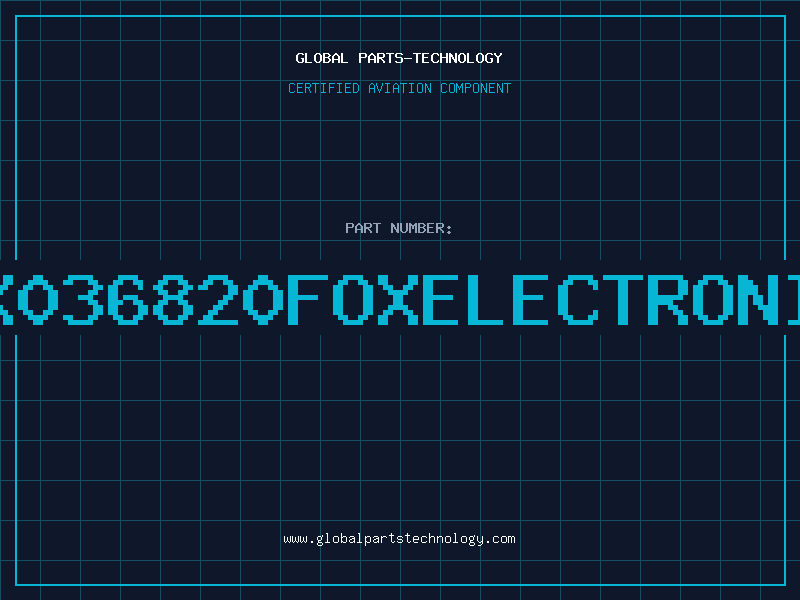 Aviation Part F0X036820FOXELECTRONICS