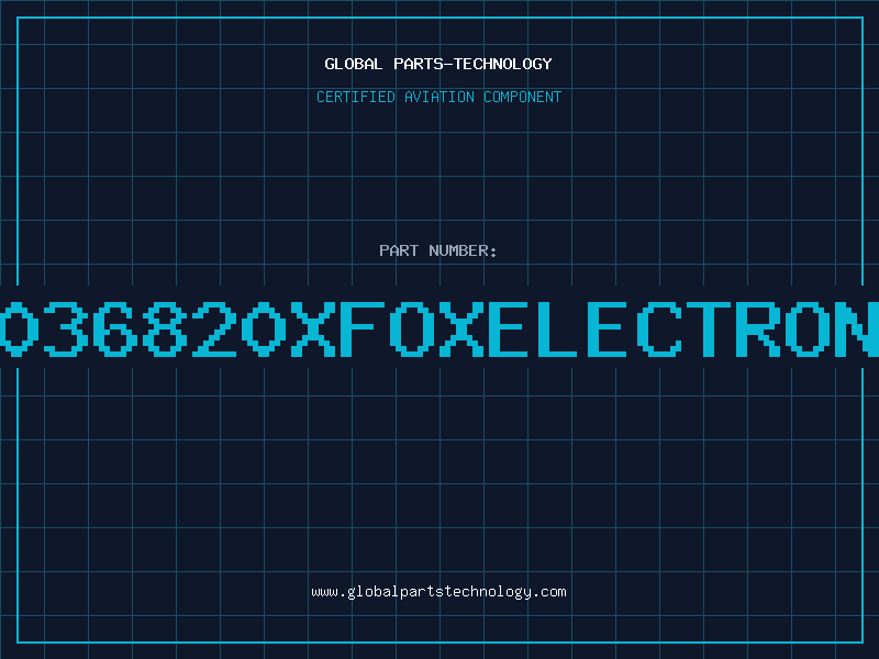 Aviation Part F0X036820XFOXELECTRONICS