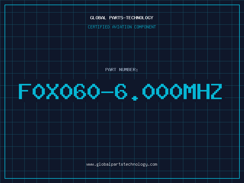 Aviation Part F0X060-6.000MHZ