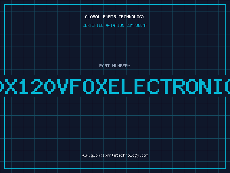 Aviation Part F0X120VFOXELECTRONICS