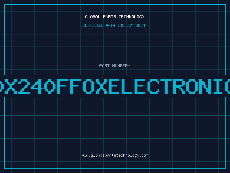 Aviation Part F0X240FFOXELECTRONICS
