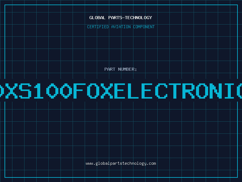 Aviation Part F0XS100FOXELECTRONICS