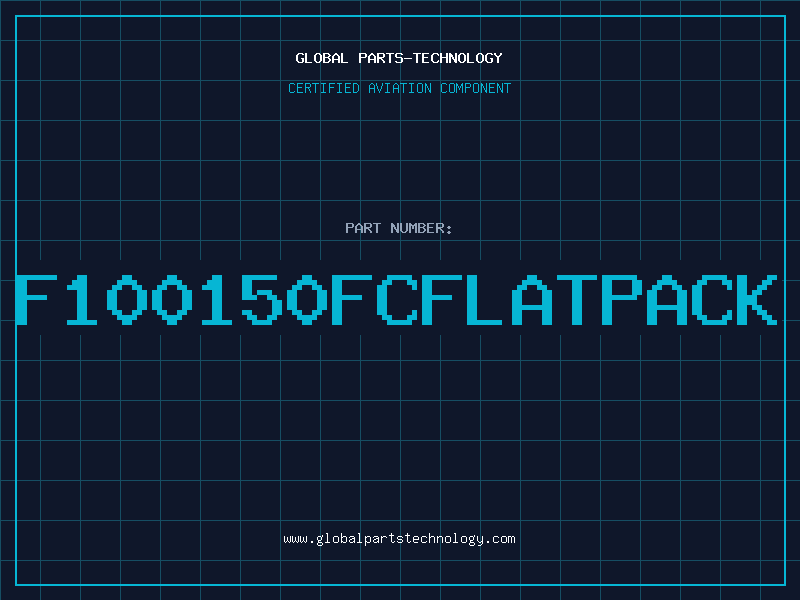 Aviation Part F100150FCFLATPACK