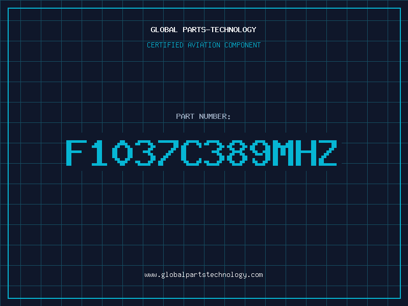 Aviation Part F1037C389MHz