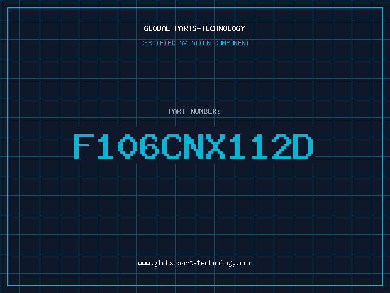 Aviation Part F106CNX112D
