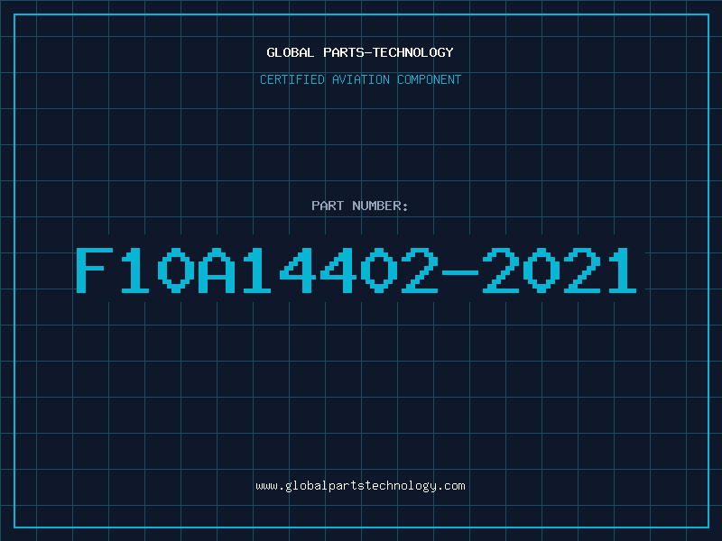 Aviation Part F10A14402-2021