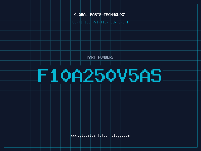 Aviation Part F10A250V5AS