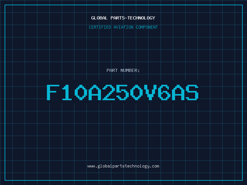 Aviation Part F10A250V6AS
