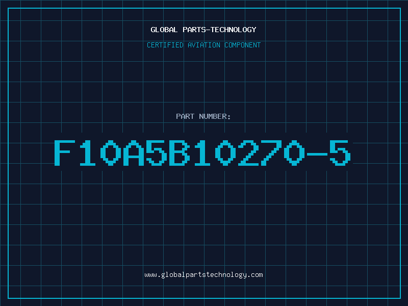 Aviation Part F10A5B10270-5