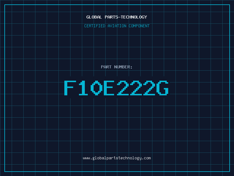 Aviation Part F10E222G