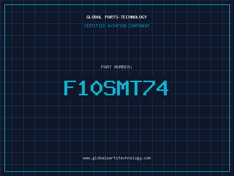 Aviation Part F10SMT74