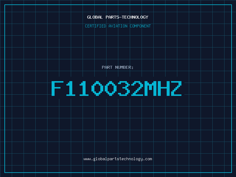 Aviation Part F110032MHZ