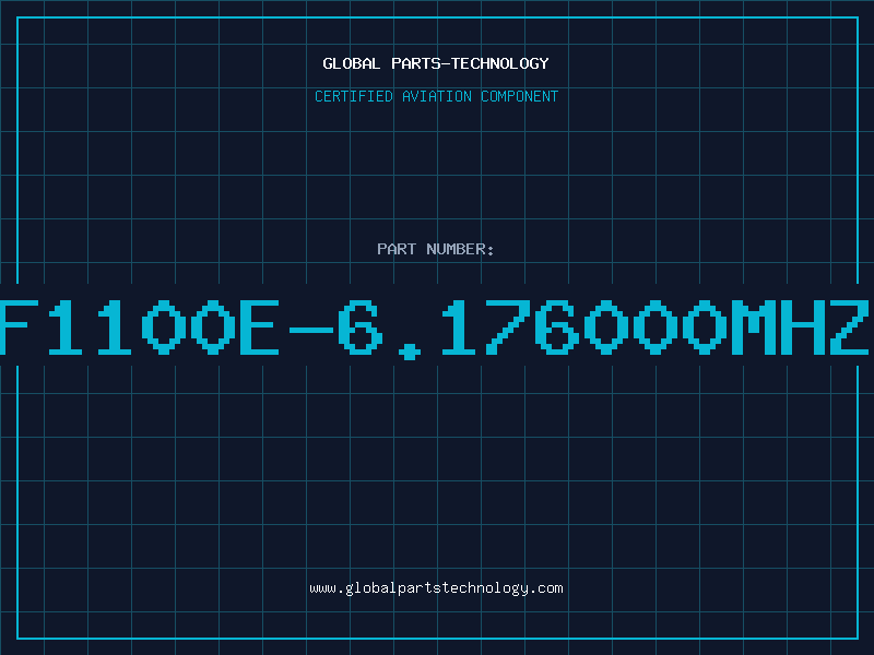 Aviation Part F1100E-6.176000MHZ