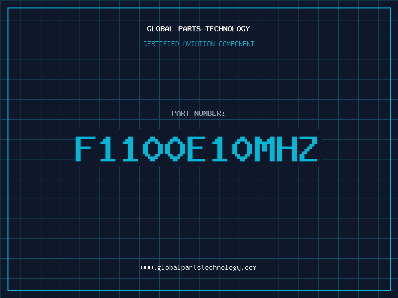 Aviation Part F1100E10MHZ