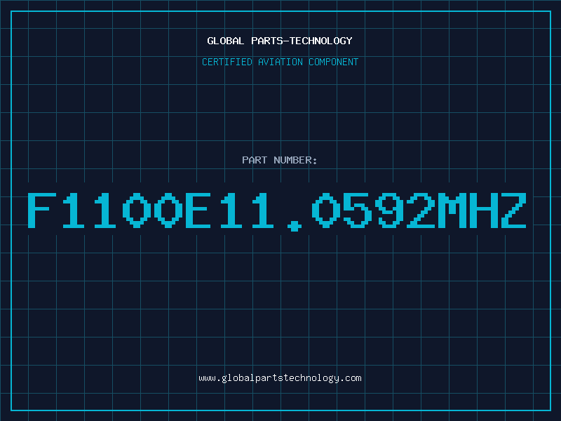 Aviation Part F1100E11.0592MHZ