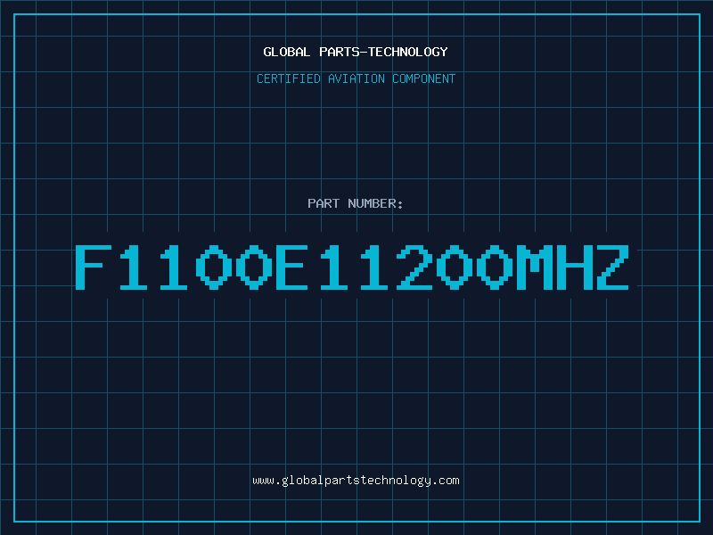 Aviation Part F1100E11200MHZ