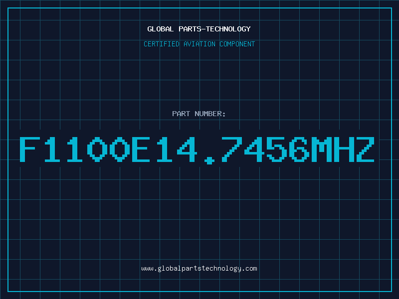 Aviation Part F1100E14.7456MHZ