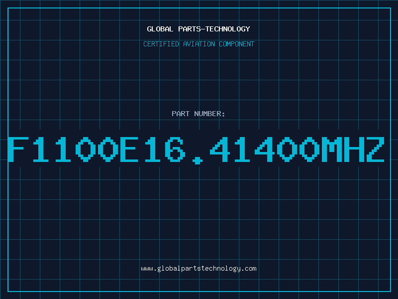 Aviation Part F1100E16.41400MHZ