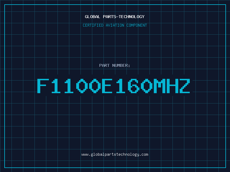 Aviation Part F1100E160MHZ