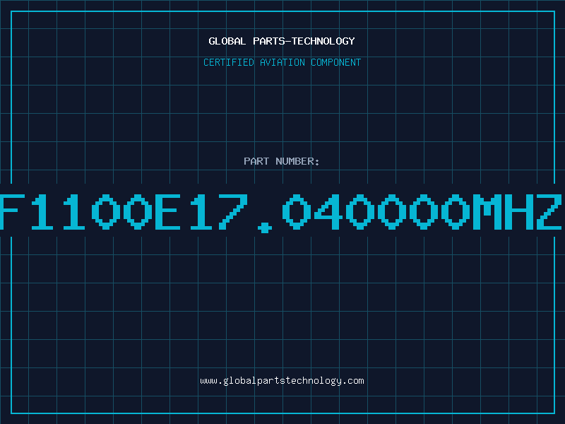 Aviation Part F1100E17.040000MHZ