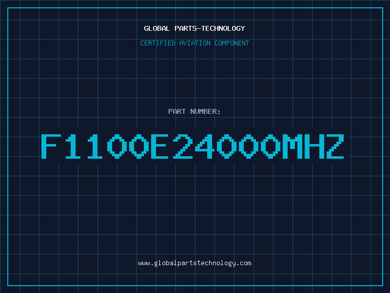 Aviation Part F1100E24000MHZ