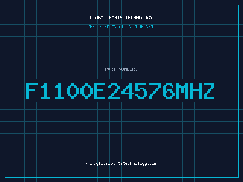 Aviation Part F1100E24576MHZ