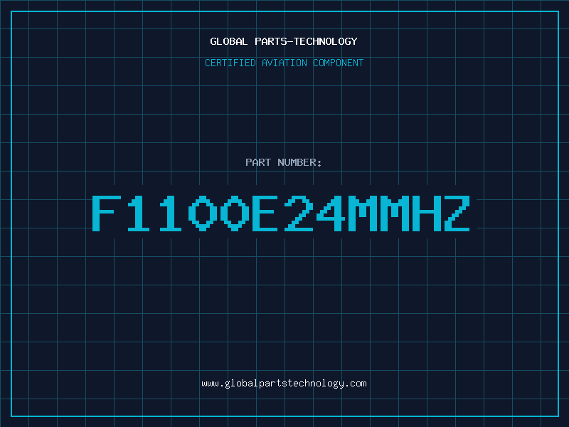 Aviation Part F1100E24MMHZ