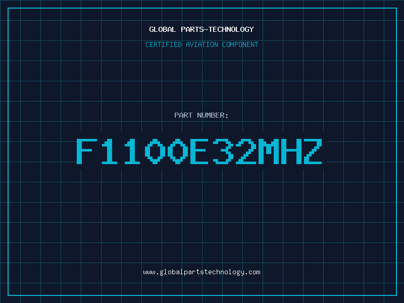 Aviation Part F1100E32MHZ