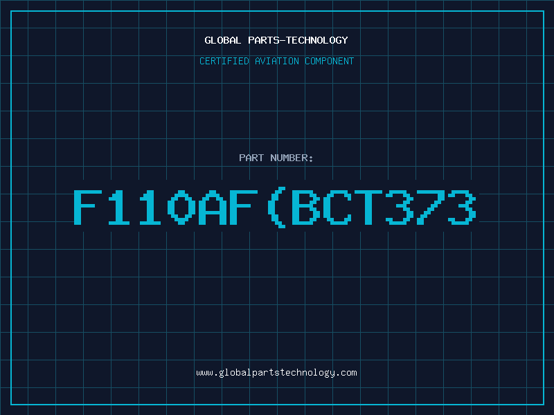 Aviation Part F110AF(BCT373