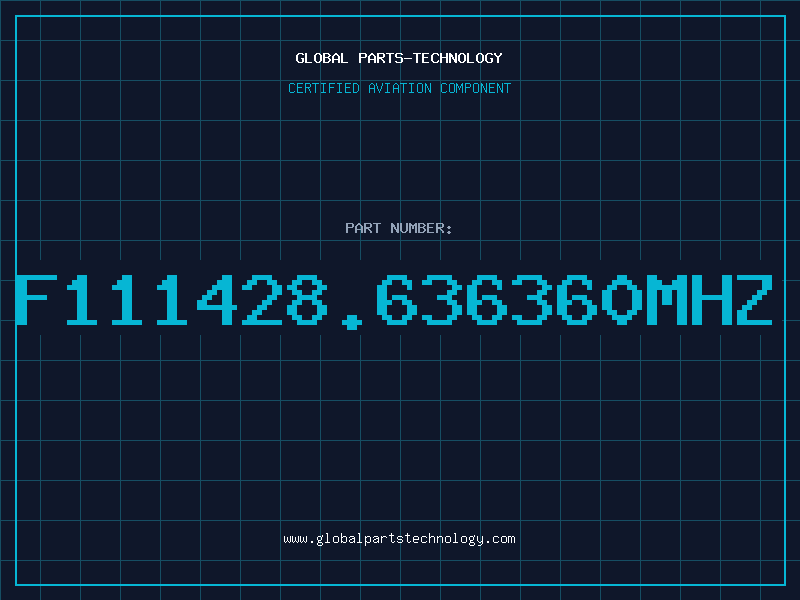 Aviation Part F111428.636360MHZ
