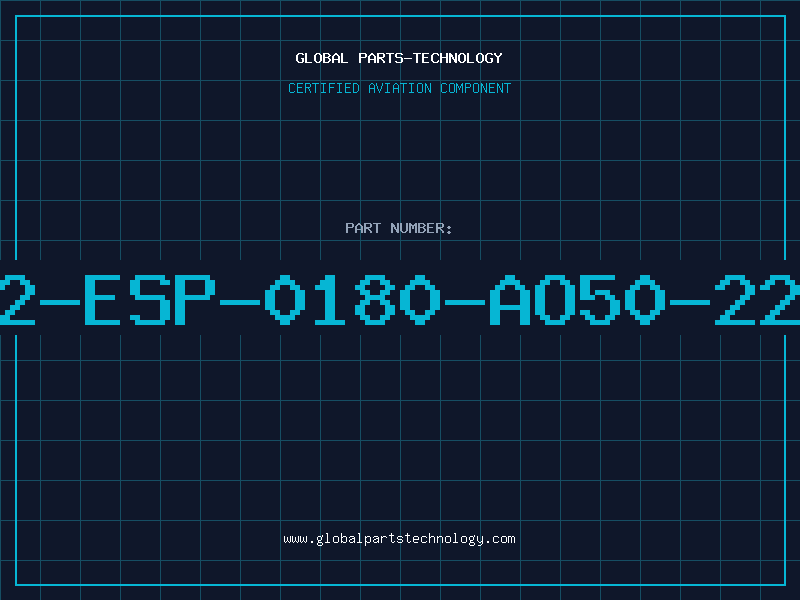 Aviation Part F112-ESP-0180-AO50-22-12