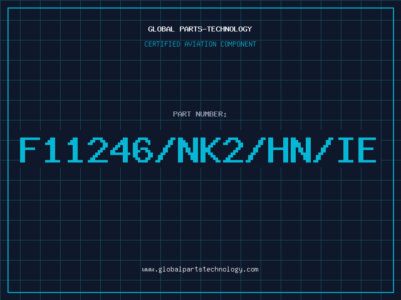 Aviation Part F11246/NK2/HN/IE