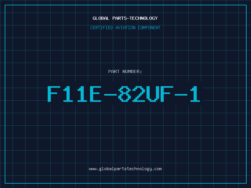 Aviation Part F11E-82UF-1