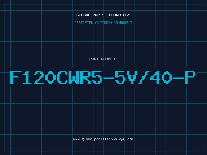 Aviation Part F120CWR5-5V/40-P