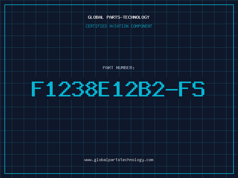Aviation Part F1238E12B2-FS