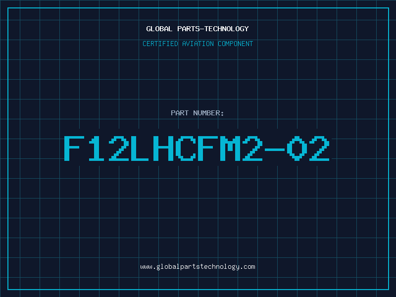 Aviation Part F12LHCFM2-02