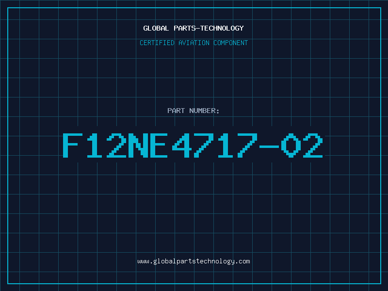 Aviation Part F12NE4717-02