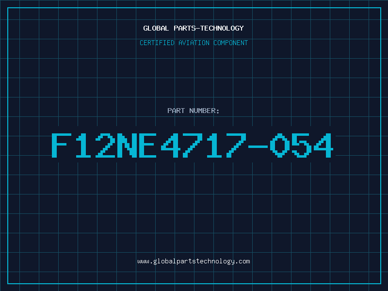 Aviation Part F12NE4717-054