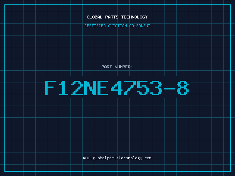 Aviation Part F12NE4753-8