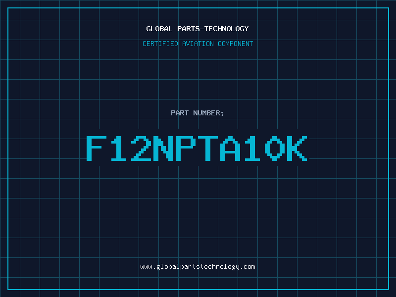 Aviation Part F12NPTA10K